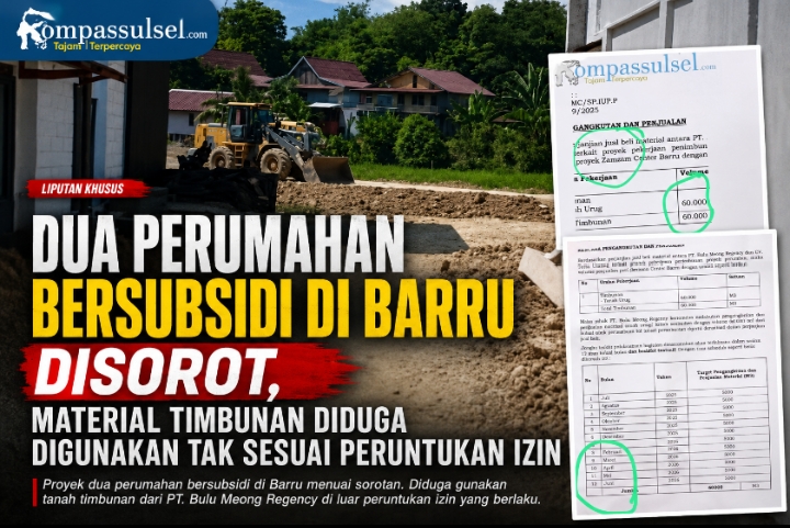 Dua Perumahan Bersubsidi di Barru Disorot, Material Timbunan Diduga Digunakan Tak Sesuai Peruntukan Izin